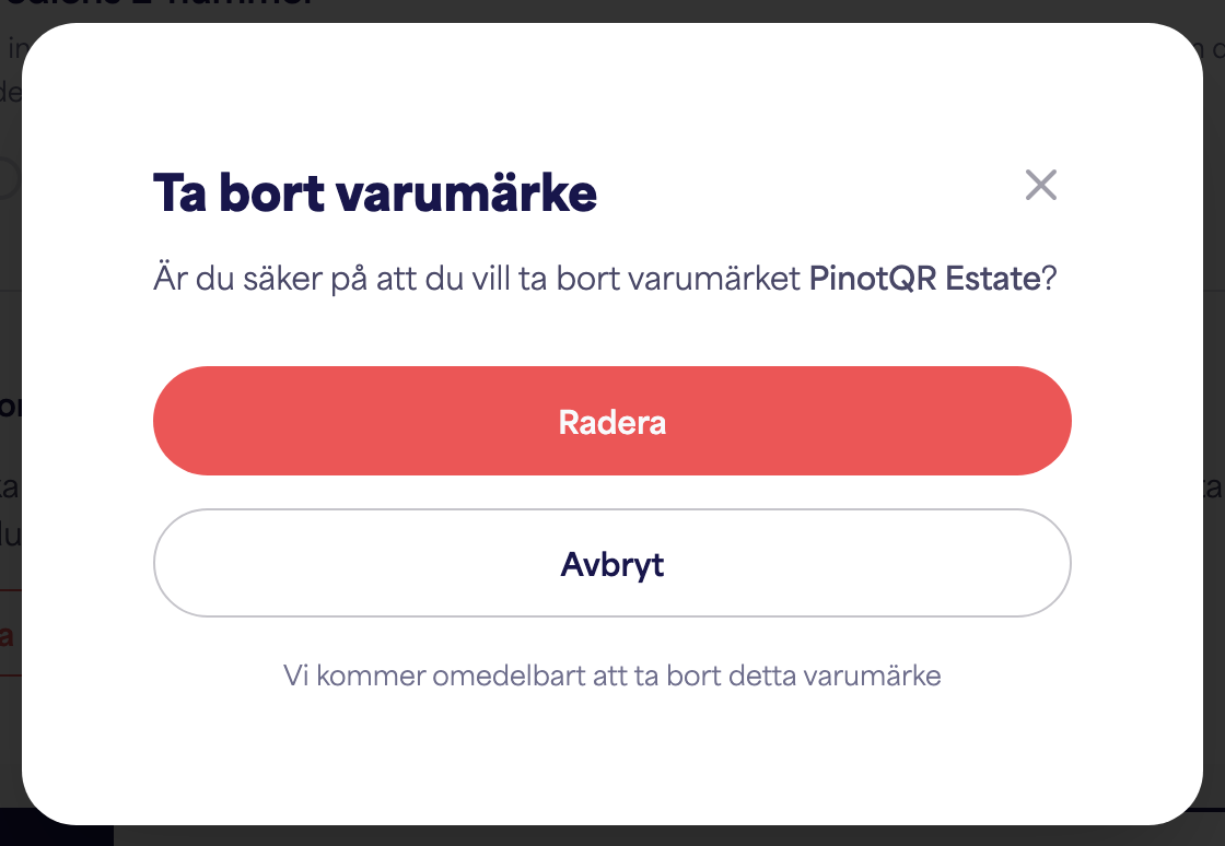 Bekräftelsedialogrutan "Radera varumärke" som varnar om befintliga e-etiketter